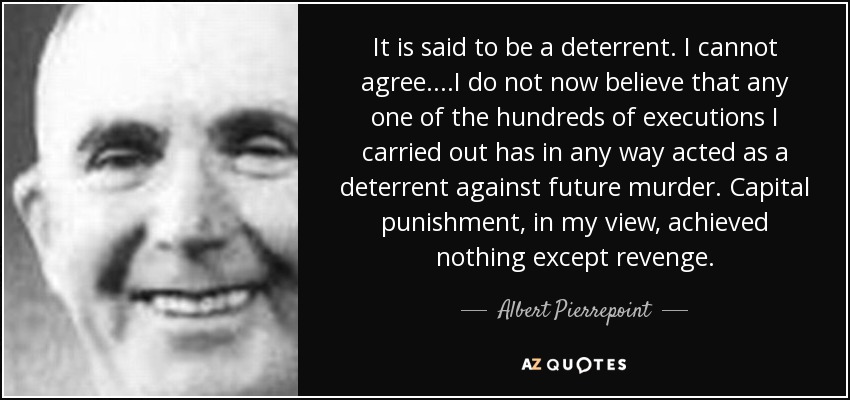 quote-it-is-said-to-be-a-deterrent-i-cannot-agree-i-do-not-now-believe-that-any-one-of-the-albert-pierrepoint-60-32-82